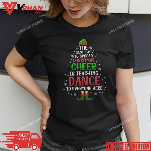 Dance Teacher Christmas Shirt – Elf Christmas Cheer