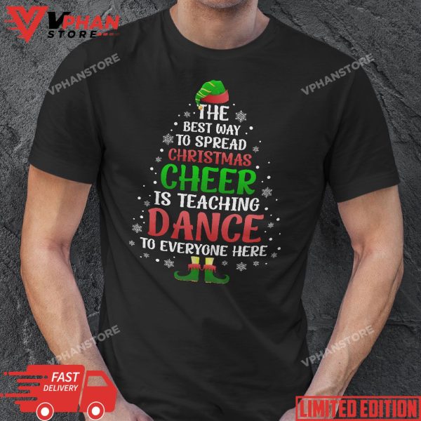 Dance Teacher Christmas Shirt – Elf Christmas Cheer