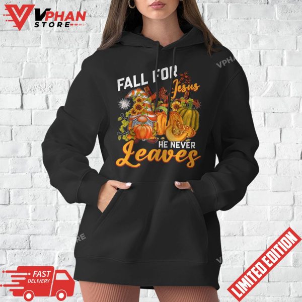 Fall For Jesus He Never Leaves Hello Autumn Gnome Pumpkin T-Shirt