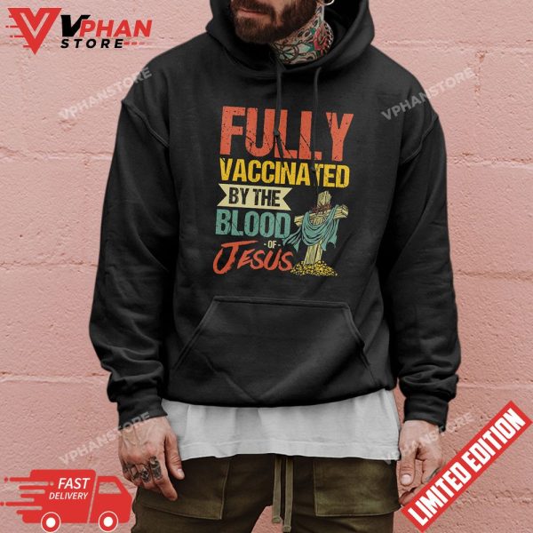 Fully Vaccinated By The Blood Of Jesus Funny Christian T-Shirt