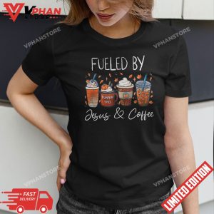 Funny Fueled By Coffee Jesus Caffeine Lover Thanksgiving Day T Shirt 1