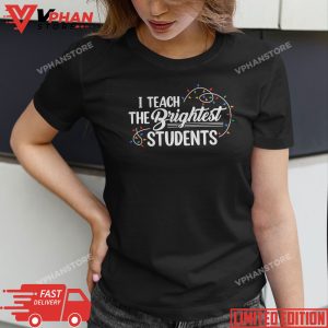 Funny I Teach The Brightest Students Funny Christmas Teacher T Shirt 1