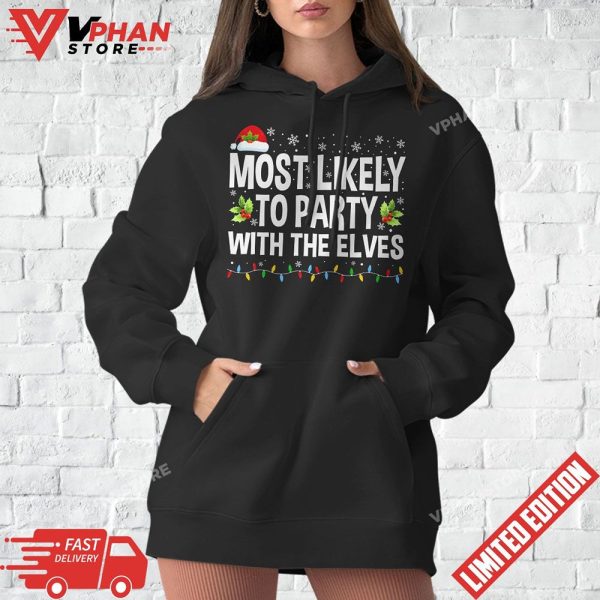 Funny Matching Christmas Most Likely To Party With The Elves T-Shirt