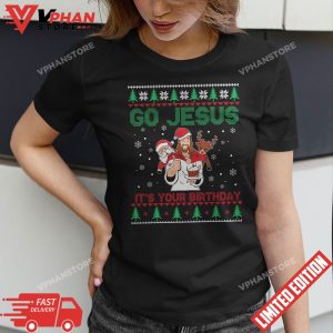 Go Jesus Its Your Birthday Funny Christian Ugly Christmas T Shirt 1