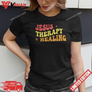 Groovy Jesus And Therapy Is Healing T Shirt 1