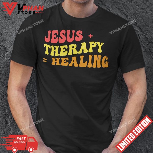 Groovy Jesus And Therapy Is Healing T-Shirt