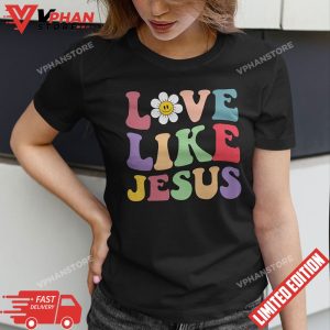 Groovy Love Like Jesus Religious God Christian T Shirt 1