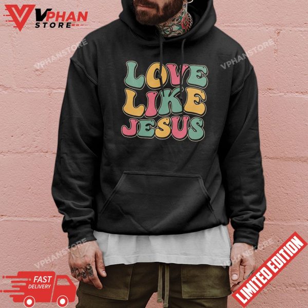 Groovy Love Like Jesus T-Shirt