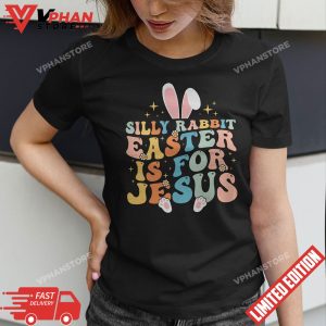 Groovy Silly Rabbit Easter Is For Jesus Easter T Shirt 1