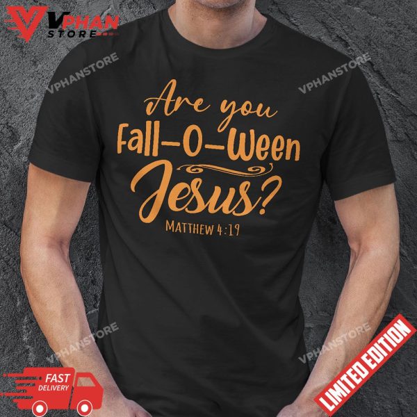 Are you Halloween Jesus Matthew Christian Faith T-Shirt