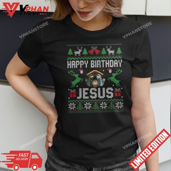 Happy Birthday Jesus Holiday Ugly Sweater T-Shirt, Christian Gifts for Friends