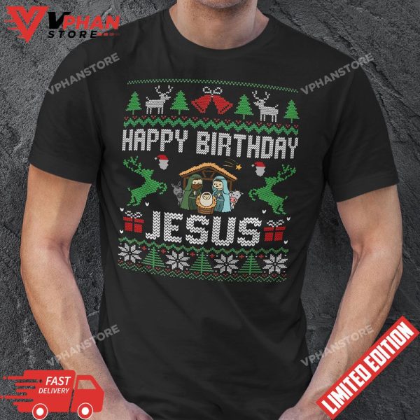 Happy Birthday Jesus Holiday Ugly Sweater T-Shirt, Christian Gifts for Friends