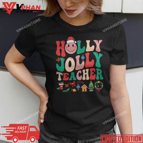 Holly n Jolly Santa Christmas Smiling Teacher T-Shirt