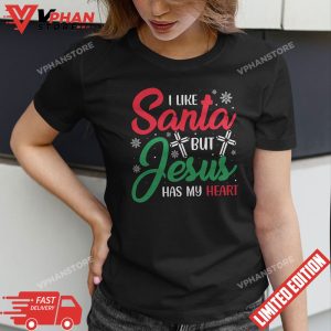 I Like Santa But Jesus Has My Heart Christian Christmas T Shirt 1