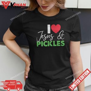 I Love Pickles Jesus Pickle Vegetable Farming Vegetarian T Shirt 1