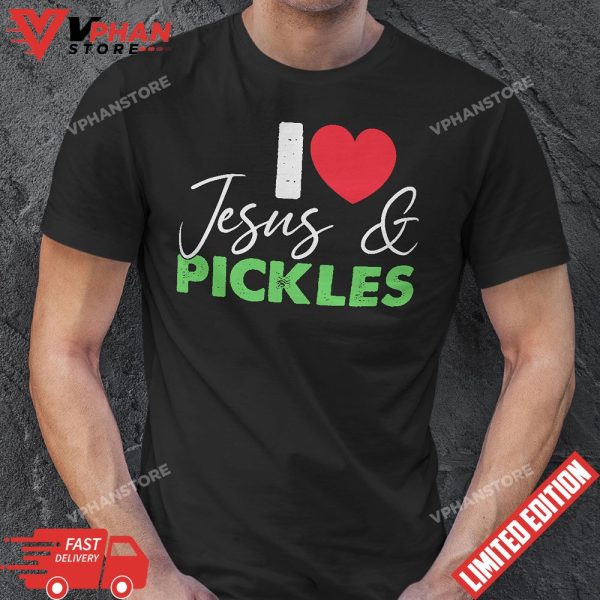 I Love Pickles and Jesus Pickle Vegetable Farming Vegetarian T-Shirt