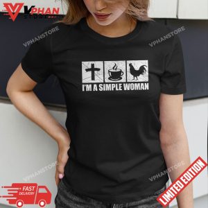 Im A Simple Woman Jesus Coffee Chickens T Shirt 1