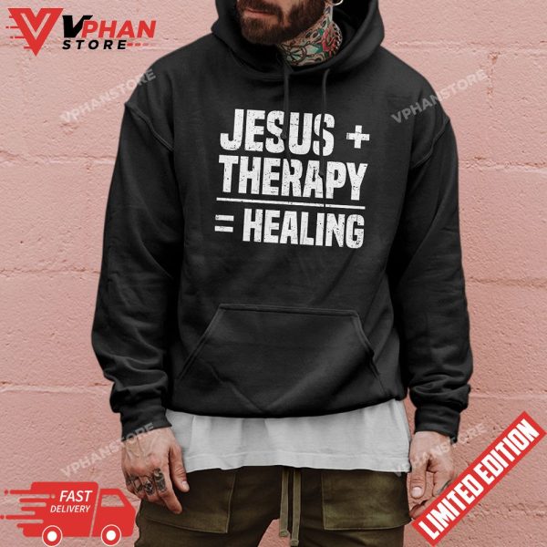 Jesus And Therapy Is Healing T-Shirt