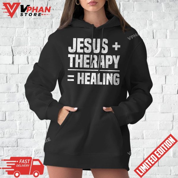 Jesus And Therapy Is Healing T-Shirt