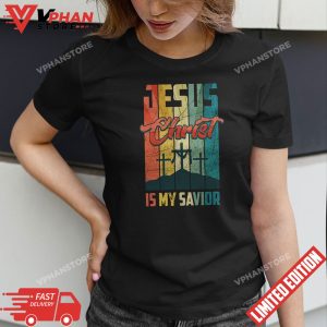 Jesus Christ is My Saviour For Christian T Shirt 1