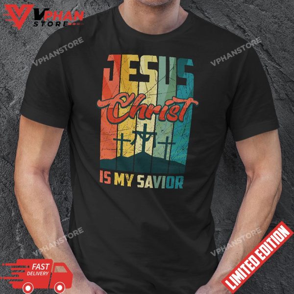 Jesus Christ is My Saviour For Christian T-Shirt