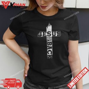 Jesus Has My Back T Shirt 1