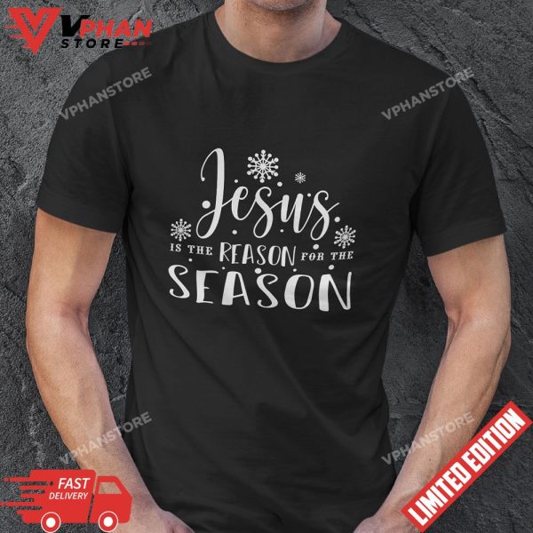 Jesus Is The Reason For Season Xmas Gift T-Shirt