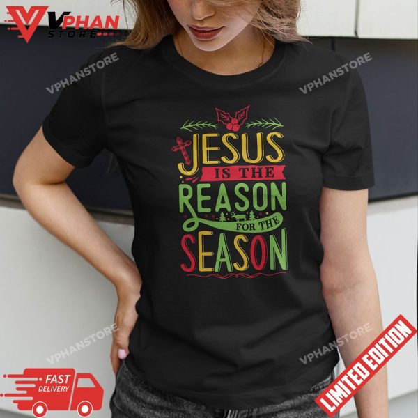 Jesus Is The Reason For The Season Funny Christmas PJs Gifts T-Shirt