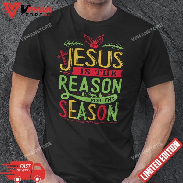 Jesus Is The Reason For The Season Funny Christmas PJs Gifts T-Shirt