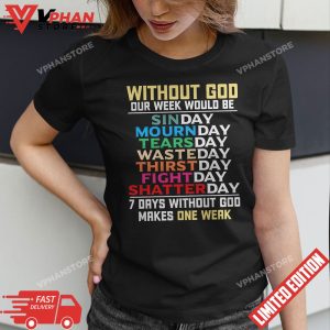 Jesus Lover Without God Our Week Would Be Sinday Easter Day T Shirt 1