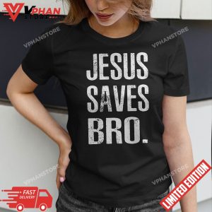 Jesus Saves Bro Vintage Funny Christian Religion T Shirt 1