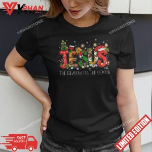 Jesus The Reason For The Season Christmas Stocking Stuffer Gifts T Shirt 1