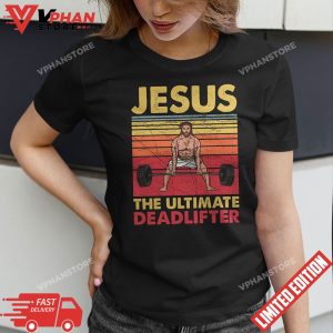 Jesus The Ultimate Deadlifter Funny Vintage Gym Christian T Shirt 1