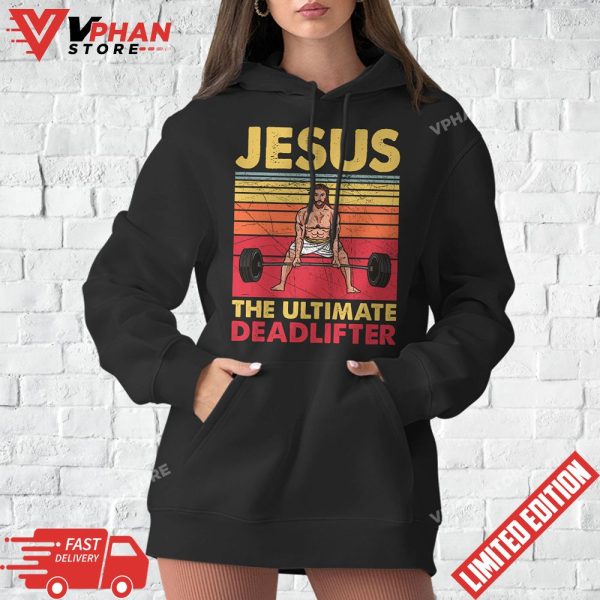 Jesus The Ultimate Deadlifter Funny Vintage Gym Christian T-Shirt