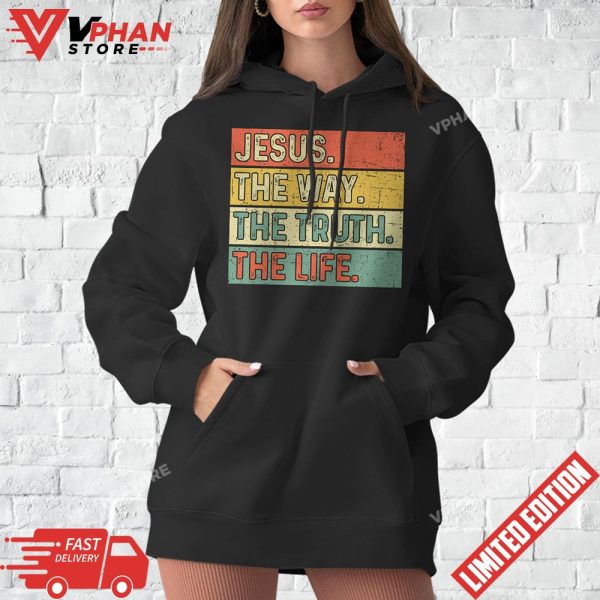 Jesus The Way Truth Life Bible Verse Christian Worship T-Shirt