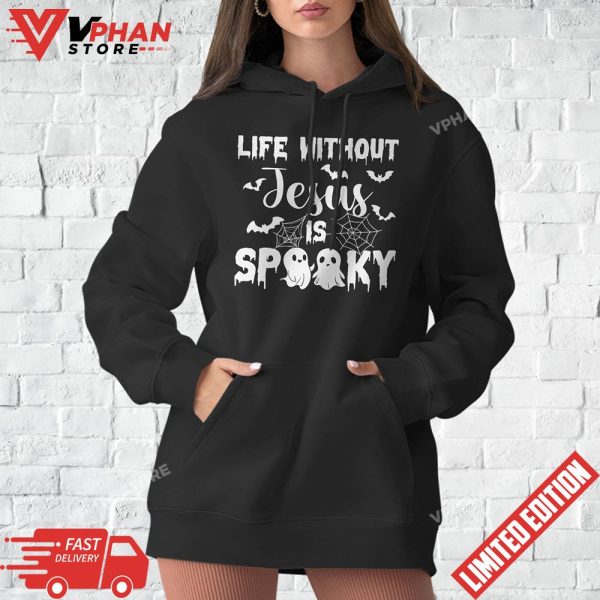 Life Without Jesus Is Spooky Ghost Christian Halloween T-Shirt