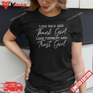 Look Back And Thank God Jesus Christian Faith Inspirational T Shirt 1