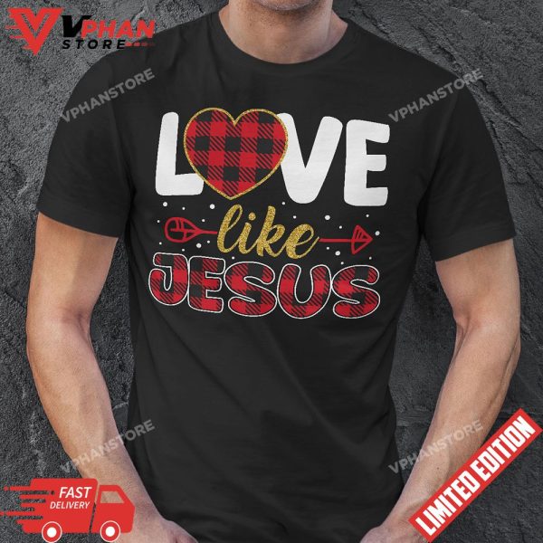 Love Like Jesus Leopard Print Valentine Day T-Shirt