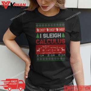 Math Teachers I Sleigh Calculus Ugly Sweater Christmas Funny Sweatshirt 1