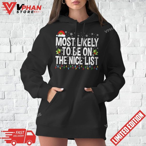 Most Likely To Be On The Nice List Christmas Holiday T-Shirt