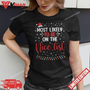 Most Likely To Be On The Nice List Family Group Christmas T Shirt 1