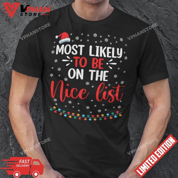 Most Likely To Be On The Nice List Family Group Christmas T-Shirt