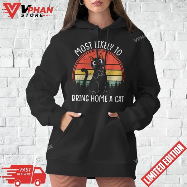 Most Likely To Bring Home A Cat Retro Cat Lovers T-Shirt