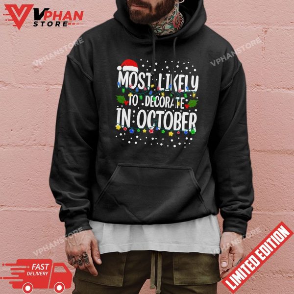 Most Likely To Decorate In October Funny Family Christmas T-Shirt