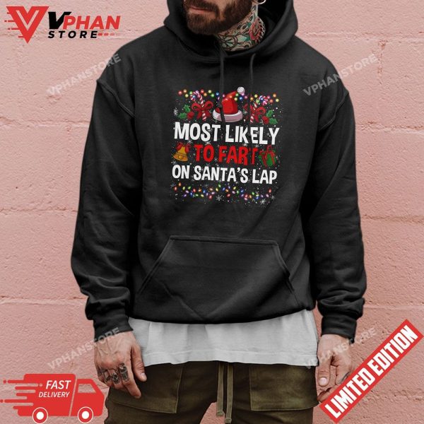 Most Likely To Fart On Santas Lap Family Christmas Holiday T-Shirt