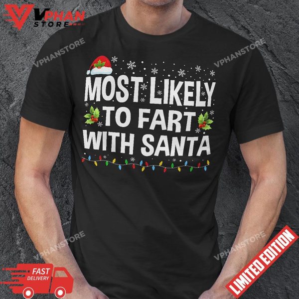 Most Likely To Fart With Santa Funny Drinking Christmas T-Shirt