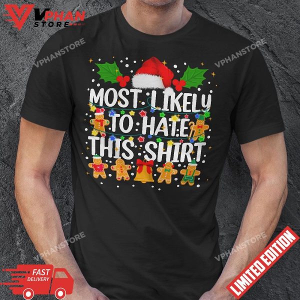 Most Likely To Hate This Shirt Xmas Pajamas Family Christmas T-Shirt