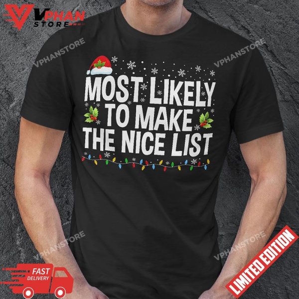 Most Likely To Make The Nice List Family Christmas Pajamas T-Shirt