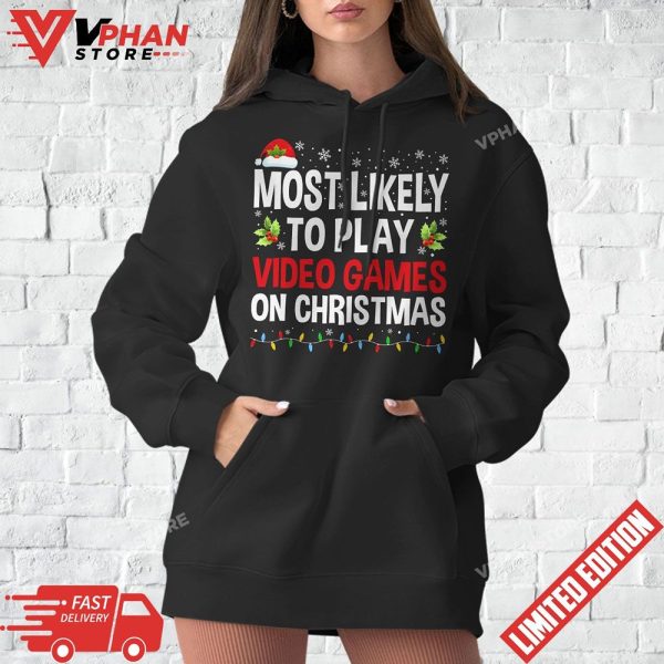 Most Likely To Play Video Game On Christmas Xmas Gamer T-Shirt