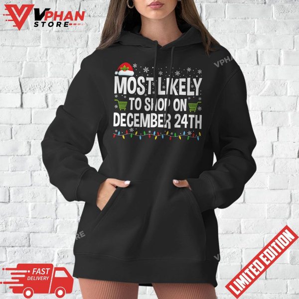 Most Likely To Shop On December 24Th Christmas Pajama X-Mas T-Shirt